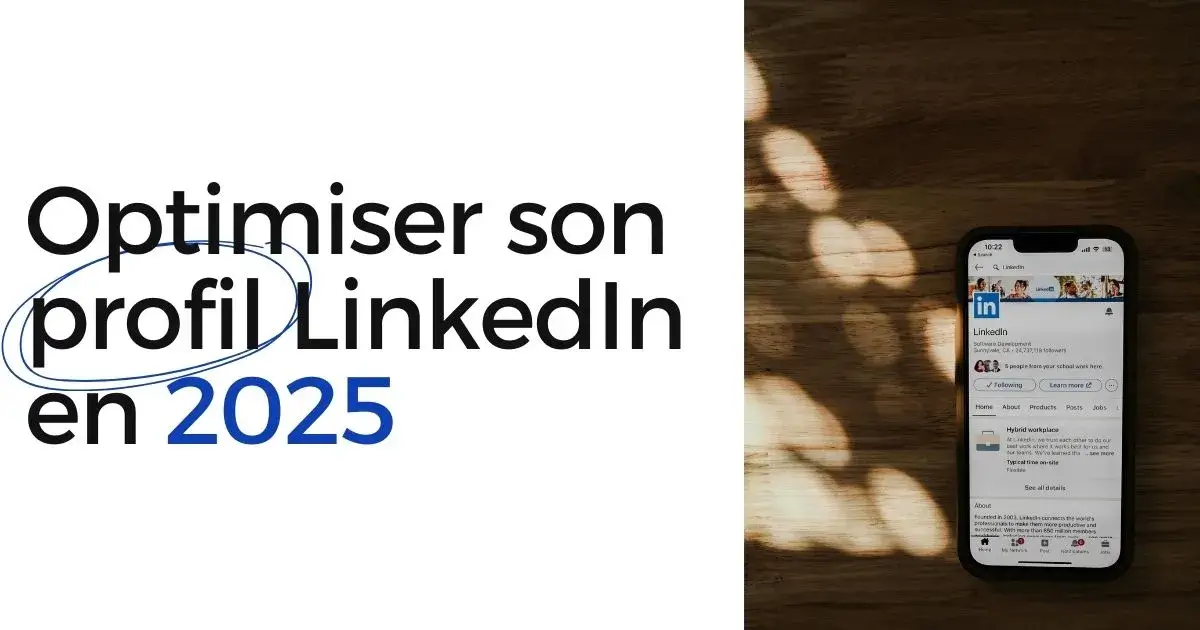 Optimisation de profil LinkedIn en 2025 avec une stratégie de contenu efficace pour l’algorithme LinkedIn
