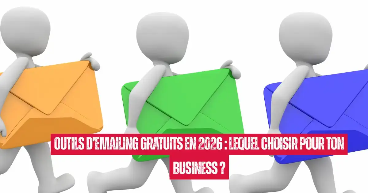 Comparatif des meilleurs outils d'emailing gratuits pour débuter le marketing digital sans budget